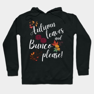 Autumn Leaves and Bunco Please Dice Game Night Hoodie